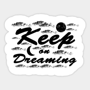 Keep on Dreaming - Dreamer Sticker